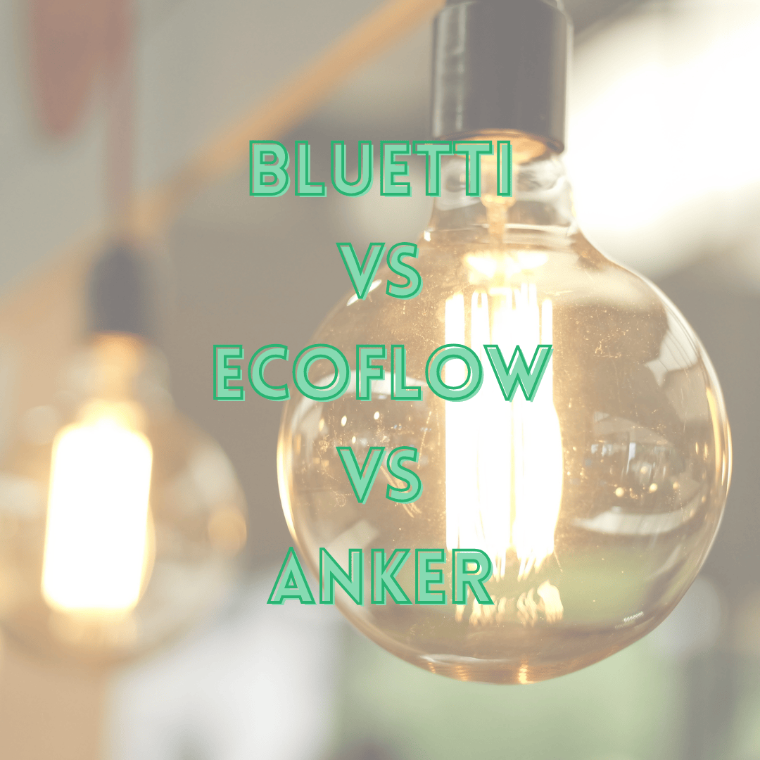 Bluetti VS EcoFlow VS Anker