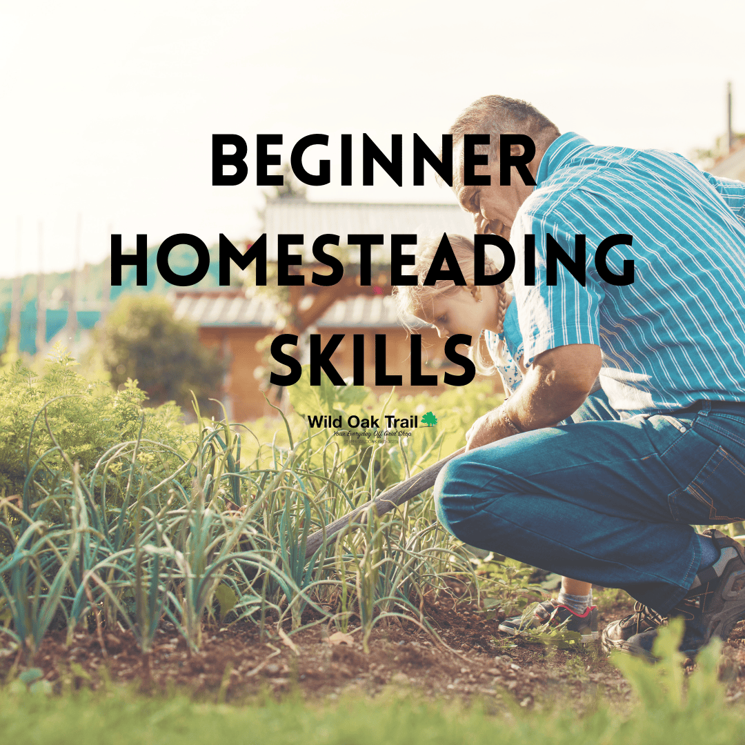 Homesteading Skills for Beginners